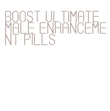 boost ultimate male enhancement pills