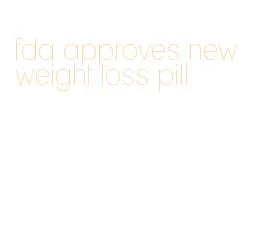 fda approves new weight loss pill