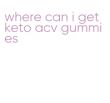 where can i get keto acv gummies