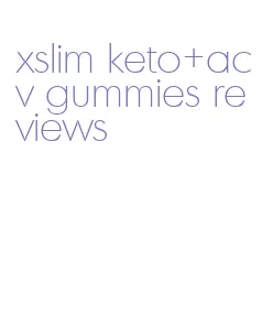 xslim keto+acv gummies reviews