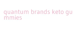 quantum brands keto gummies