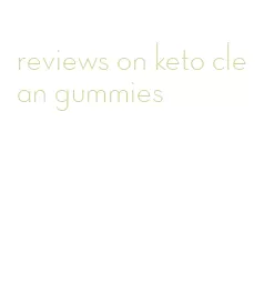 reviews on keto clean gummies