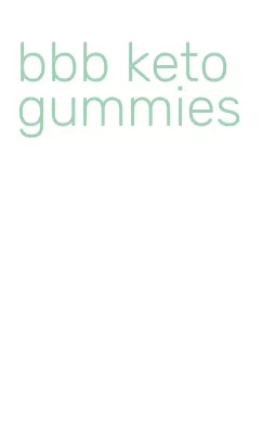 bbb keto gummies