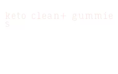 keto clean+ gummies