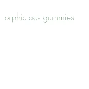 orphic acv gummies