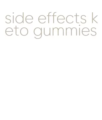 side effects keto gummies
