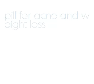 pill for acne and weight loss