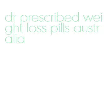 dr prescribed weight loss pills australia