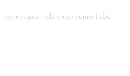 cannutopia male enhancement cbd