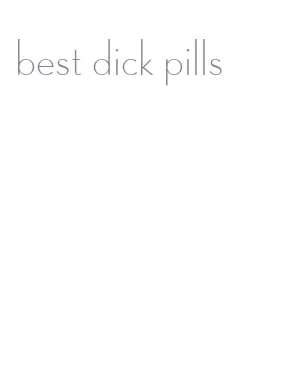 best dick pills