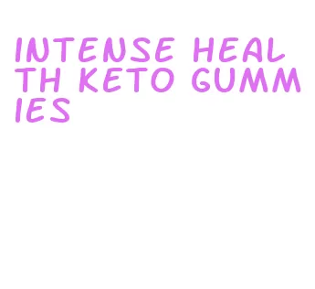 intense health keto gummies