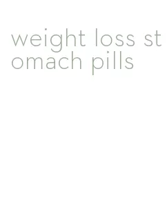 weight loss stomach pills