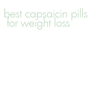 best capsaicin pills for weight loss