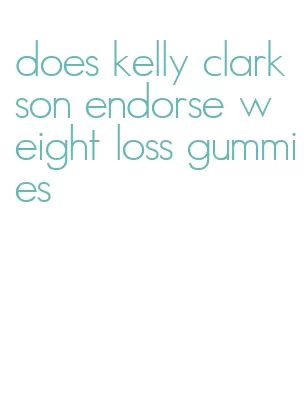 does kelly clarkson endorse weight loss gummies