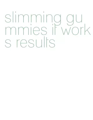 slimming gummies it works results