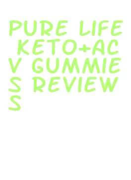 pure life keto+acv gummies reviews