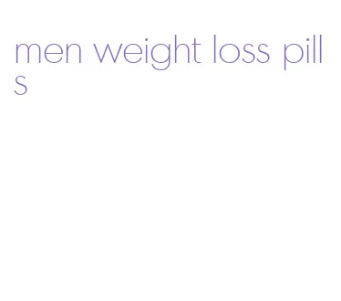 men weight loss pills