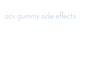acv gummy side effects