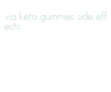 via keto gummies side effects