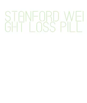 stanford weight loss pill
