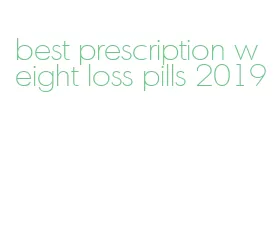 best prescription weight loss pills 2019