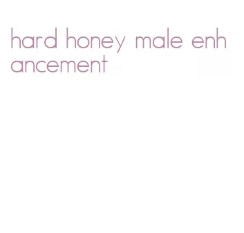 hard honey male enhancement