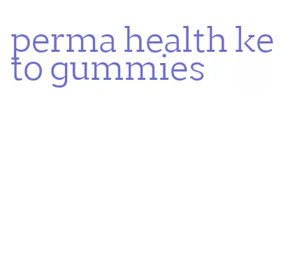 perma health keto gummies