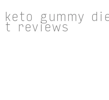 keto gummy diet reviews