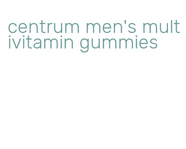 centrum men's multivitamin gummies