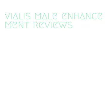 vialis male enhancement reviews