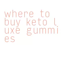 where to buy keto luxe gummies