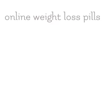 online weight loss pills