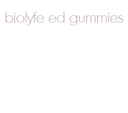 biolyfe ed gummies