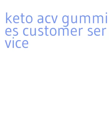 keto acv gummies customer service
