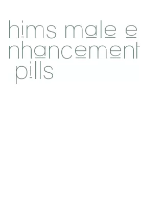 hims male enhancement pills