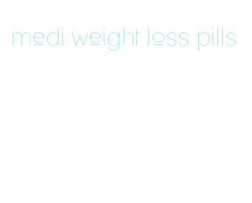 medi weight loss pills