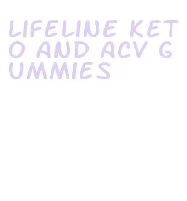 lifeline keto and acv gummies