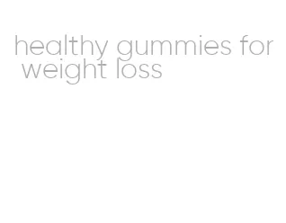 healthy gummies for weight loss