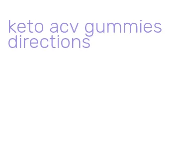 keto acv gummies directions