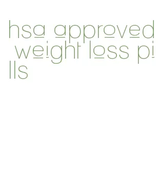 hsa approved weight loss pills