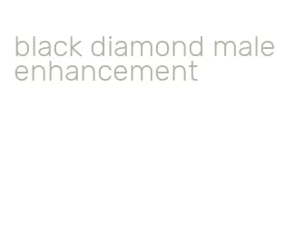 black diamond male enhancement