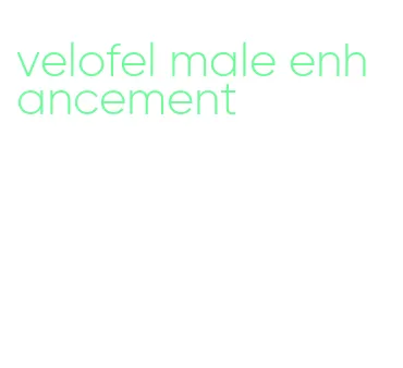 velofel male enhancement