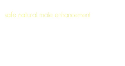 safe natural male enhancement