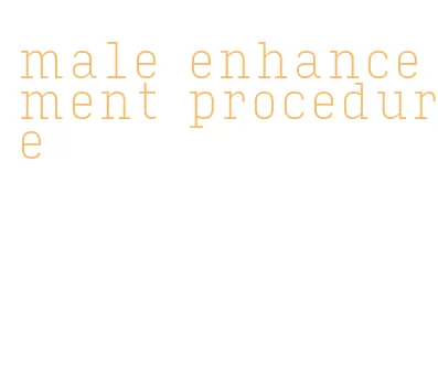 male enhancement procedure