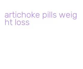 artichoke pills weight loss