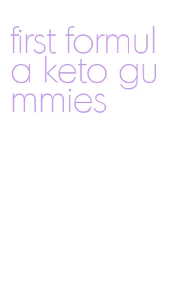 first formula keto gummies