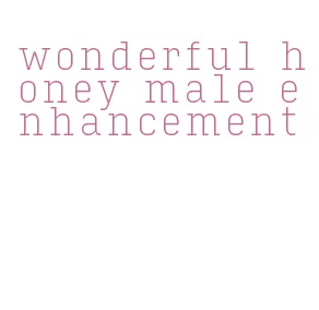 wonderful honey male enhancement