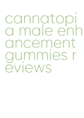 cannatopia male enhancement gummies reviews