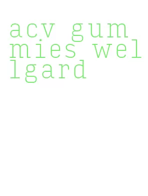 acv gummies wellgard