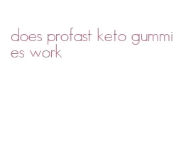 does profast keto gummies work